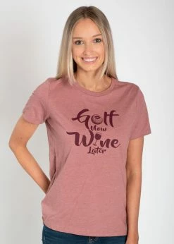 Stroke Play Golf Apparel Golf Now Wine Later Women's T-Shirt -Hot Sale golf clubs Shop Ladies t shirt front short sleeve golf now wine later mauve 63614846 b792 4885 a780 278237421c36